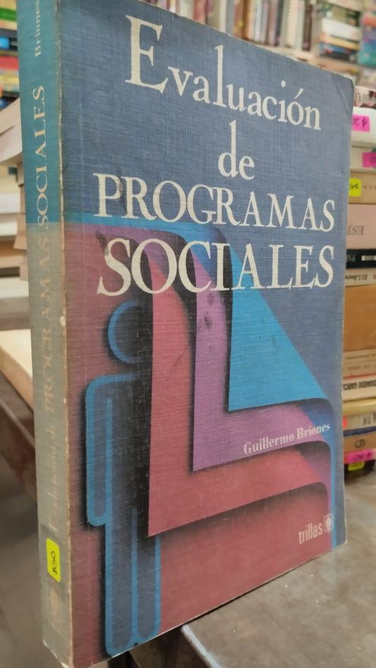 EVALUACION DE PROGRAMAS SOCIALES POR GUILLERMO BRIONES LIBRO USADO SOCIOLOGIA ALDAMA