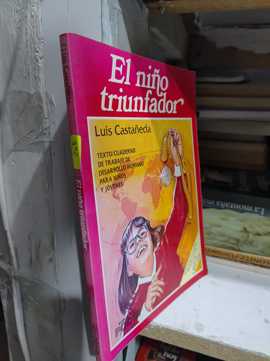 EL NIÑO TRIUNFADOR POR LUIS CASTAÑEDA USADO SUP PERSONAL JUAREZ