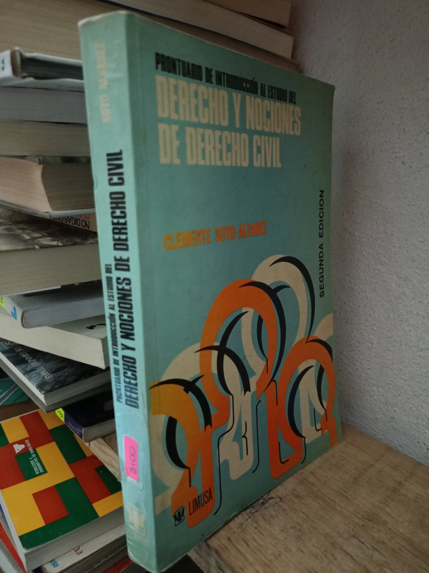 DERECHO Y NOCIONES DE DERECHO CIVIL POR CLEMENTE SOTO ALVAREZ USADO DERECHO LITERARIO 305