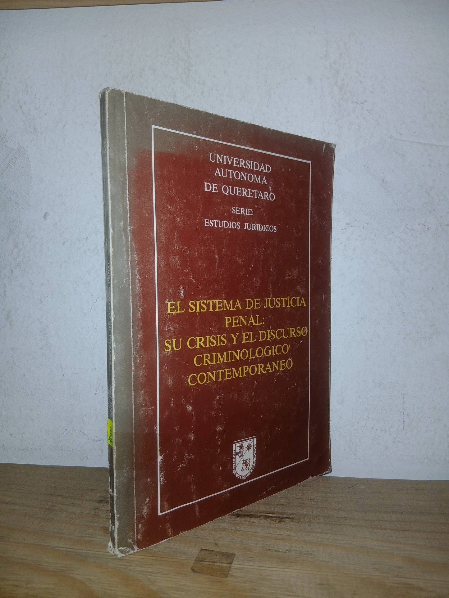 EL SISTEMA DE JUSTICIA PENAL: SU CRISIS Y EL DISCURSO CRIMINOLÓGICO CONTEMPORÁNEO (VARIOS AUTORES) USADO DERECHO LITERARIO 207