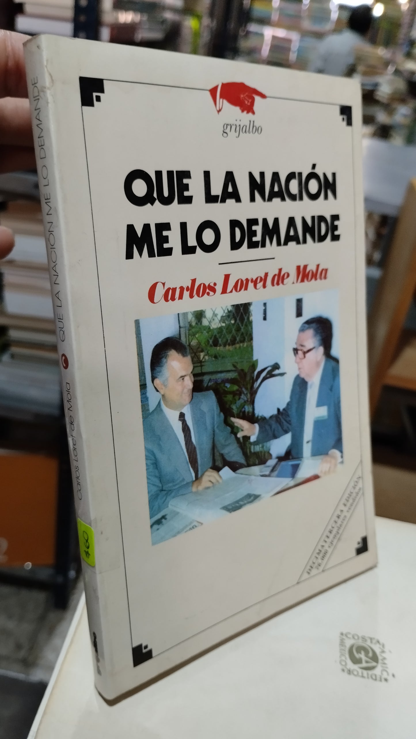 QUE LA NACION ME LO DEMANDE POR CARLOS LORET DE MOLA LIBRO USADO POLITICA ALDAMA