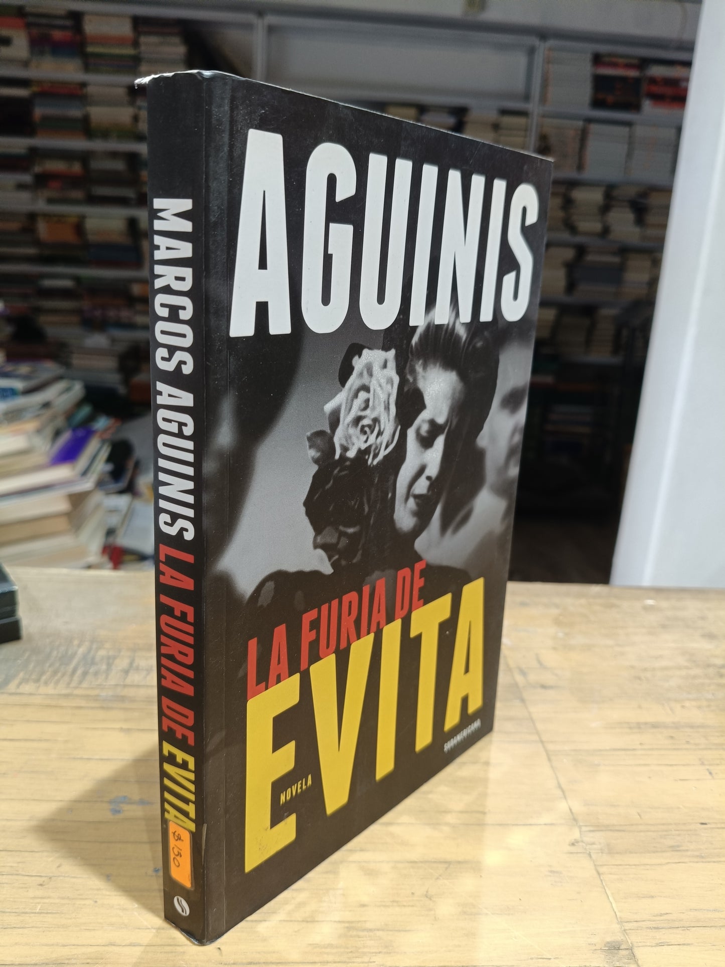 LA FURIA DE EVITA POR MARCOS AGUINIS USADO NOVELA JUAREZ 515
