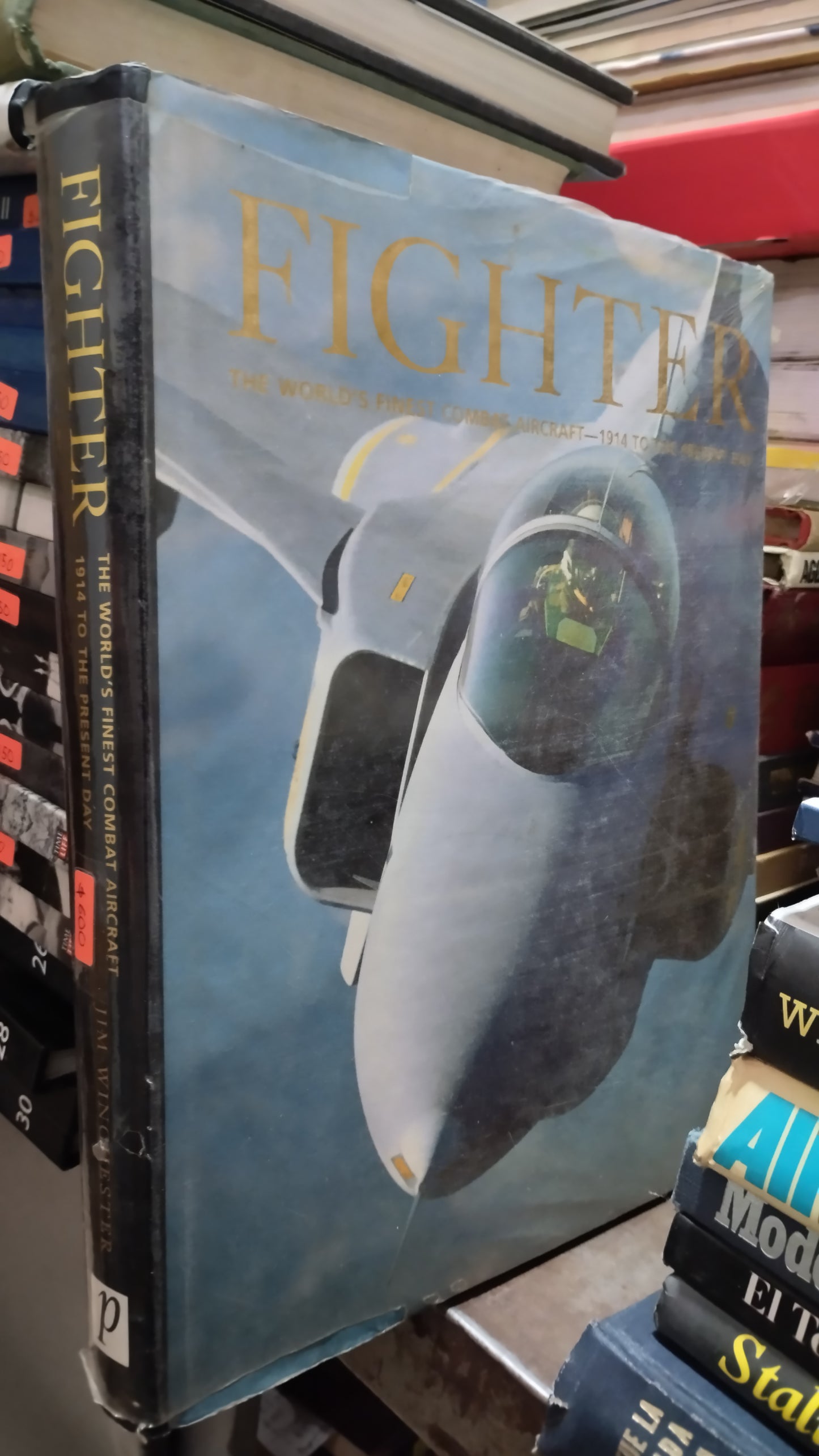 FIGHTER THE WORLDS FINEST COMBAT AIRCRAFT 1914 TO THE PRESENT DAY POR JIM WINCHESTER LIBRO USADO HISTORIA ALDAMA