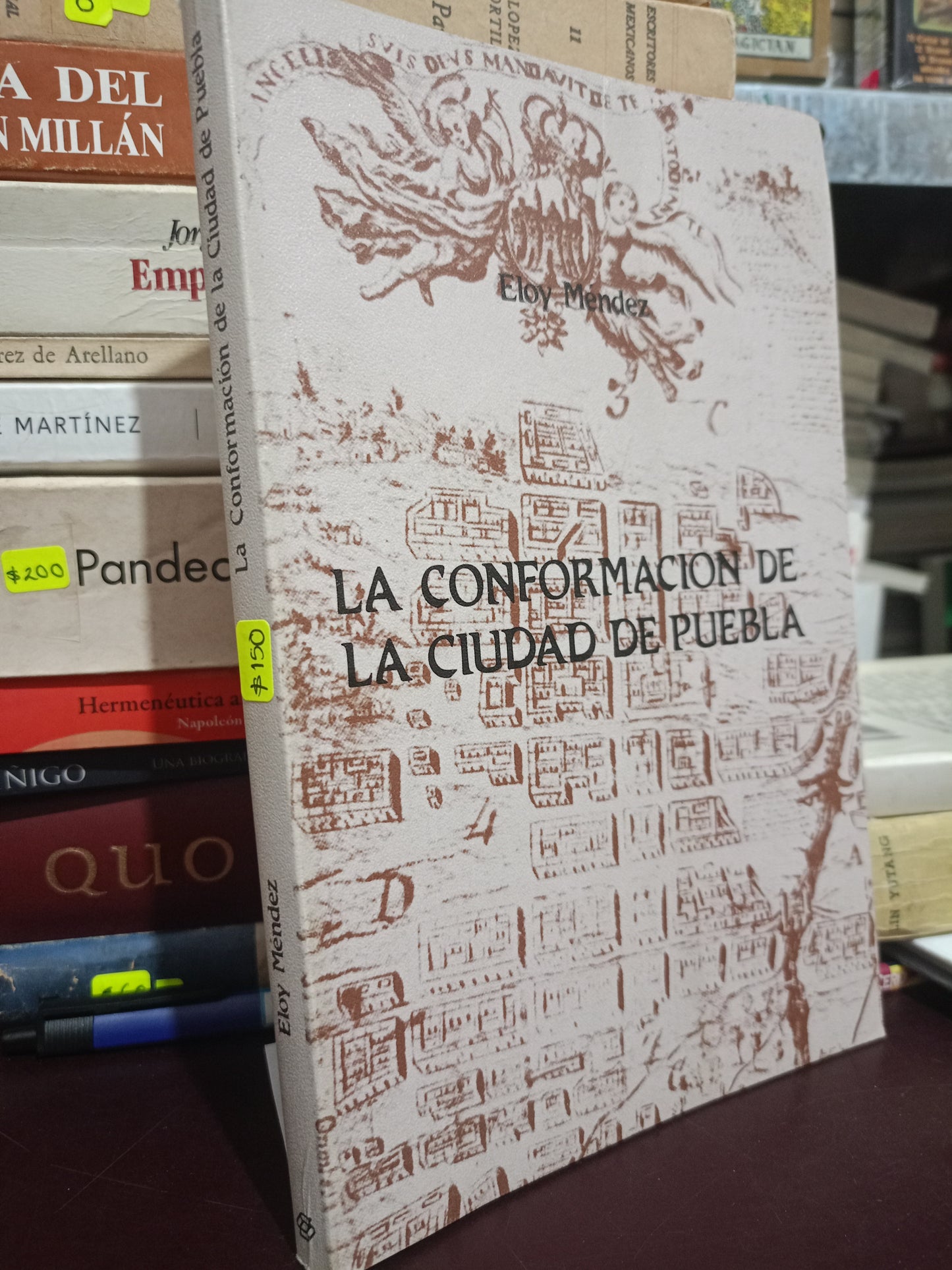 LA CONFORMACION DE LA CIUDAD DE PUEBLA ELOY MENDEZ USADO HISTORIA LITERARIO 305