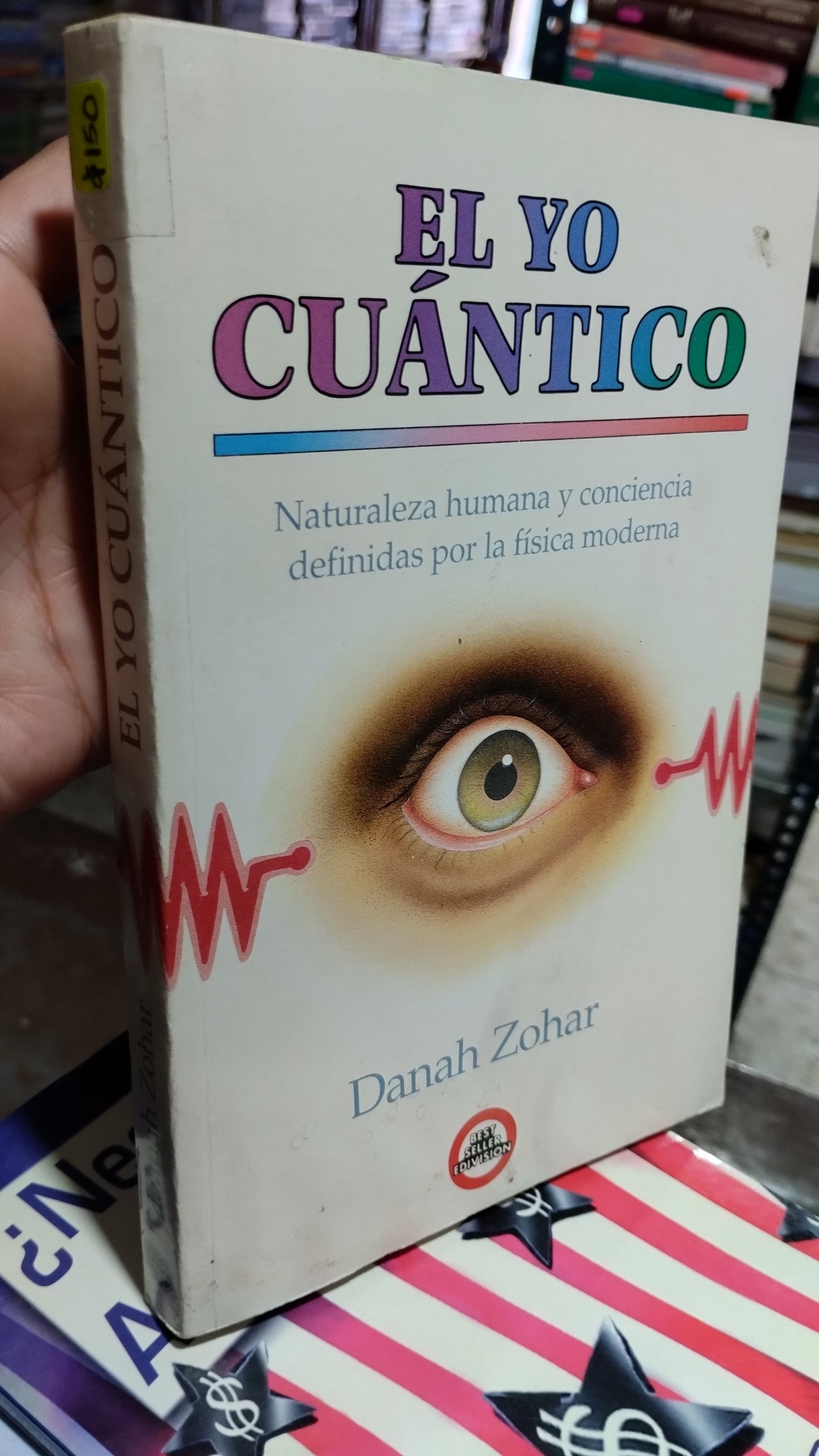 EL YO CUANTICO POR DANAH ZOHAR LIBRO USADO SUPERACION PERSONAL ALDAMA