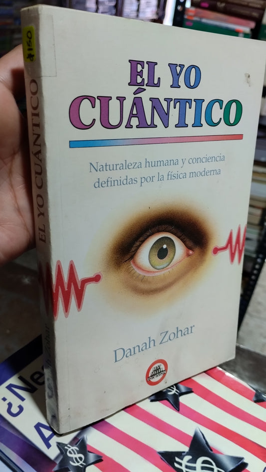 EL YO CUANTICO POR DANAH ZOHAR LIBRO USADO SUPERACION PERSONAL ALDAMA