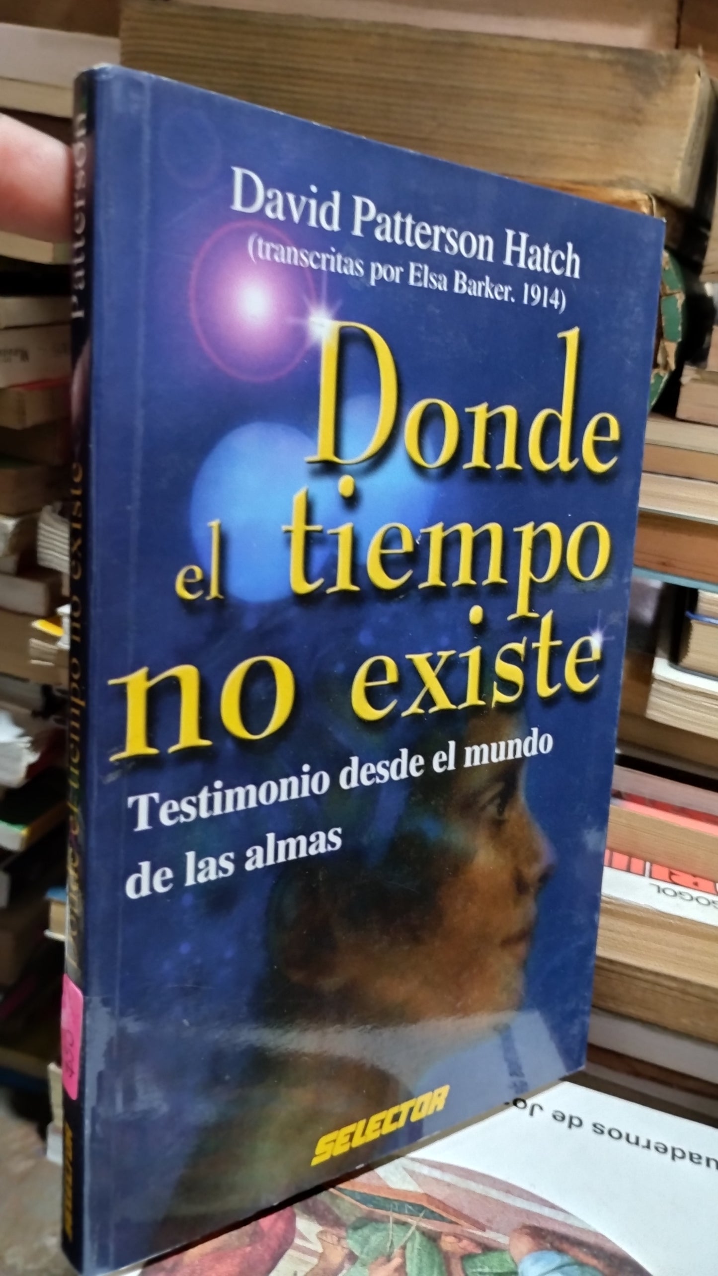 DONDE EL TIEMPO NO EXISTE POR DAVID PATTERSON HATCH LIBRO USADO SUPERACION PERSONAL ALDAMA