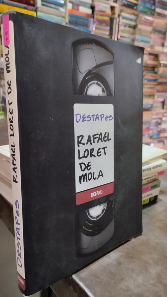 DESTAPES POR RAFAEL LORET DE MOLA LIBRO USADO POLITICA ALDAMA