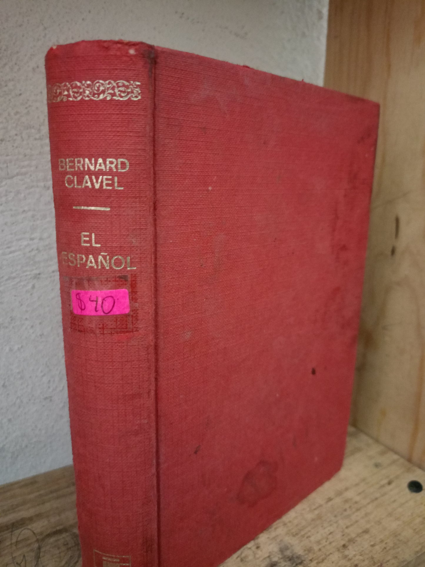 EL ESPAÑOL BERNALD CLAVEL USADO NOVELA LITERARIO 305