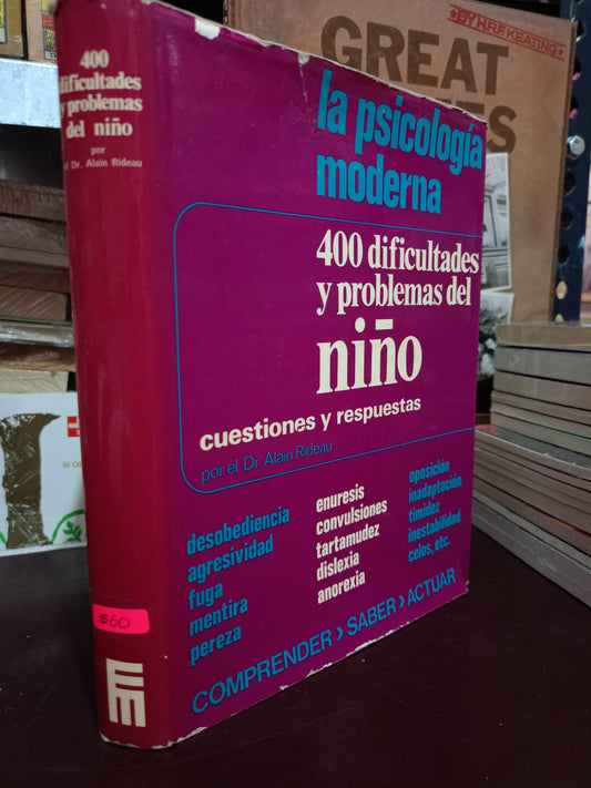 400 DIFICULTADES Y PROBLEMAS DEL NIÑO POR ALAIN RIDEAU USADO PSICOLOGÍA LITERARIO 305