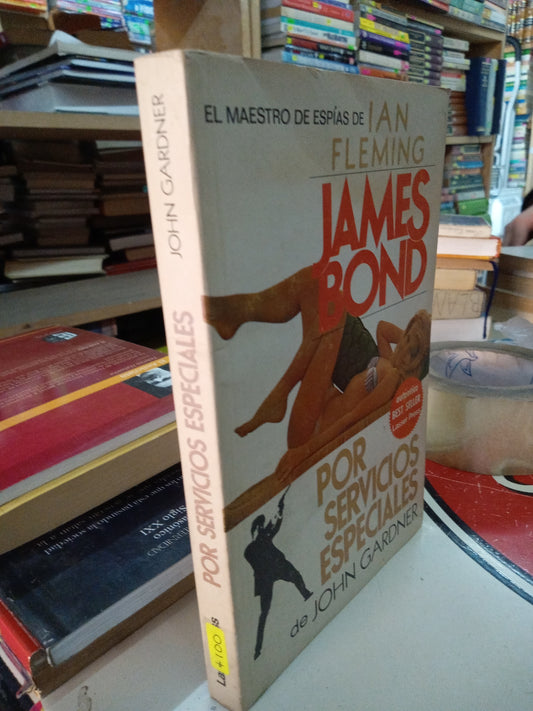 EL MAESTRO DE ESPECIAS DE IAN FLEMING JAMES BOND POR SERVICIOS ESPECIALES POR JOHN GARDNER USADO NOVELA LITERARIO 207