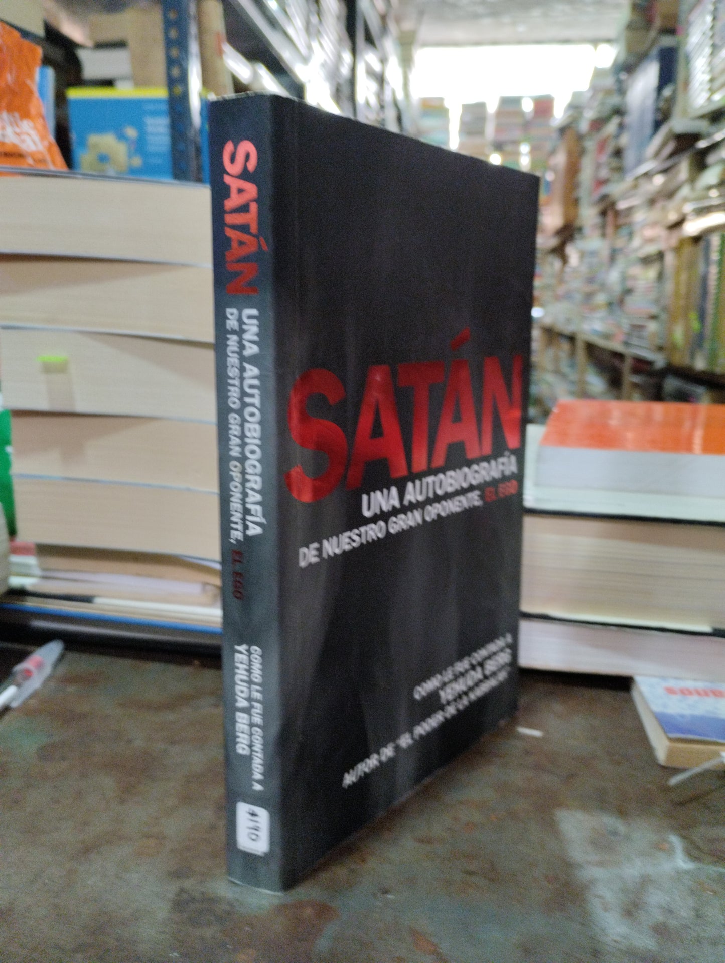 SATAN UNA AUTOBIOGRAFIA DE NUESTRO GRAN OPONENTE, EL EGO POR YEHUDA BERG USADO NOVELAS ALDAMA