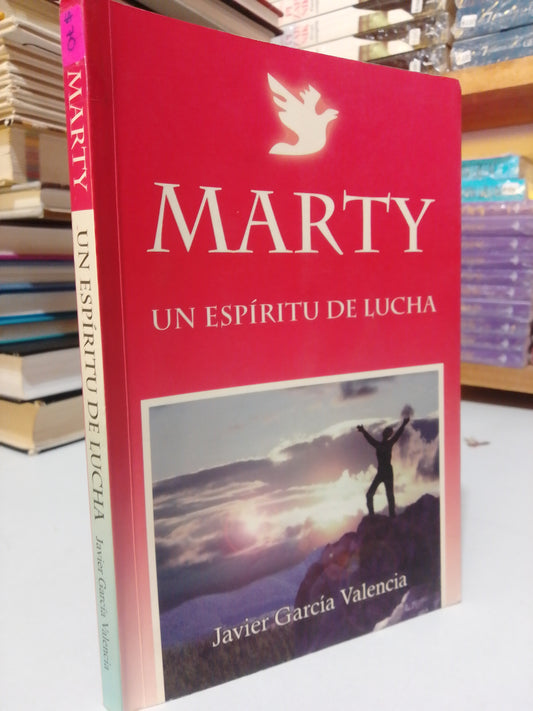 MARTY UN ESPÍRITU DE LUCHA POR JAVIER GARCÍA VALENCIA USADO SUPERACIÓN PERSONAL JUÁREZ