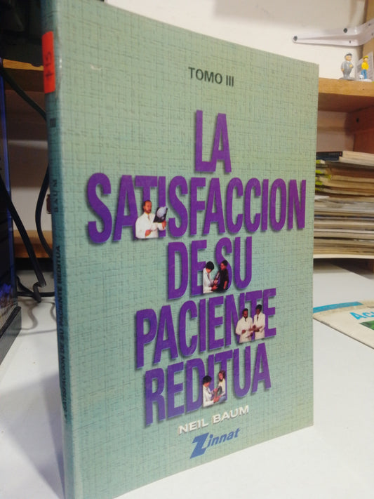 LA SATISFACCION DE SU PACIENTE REDITUA POR NEIL BAUM USADO SALUD JUAREZ