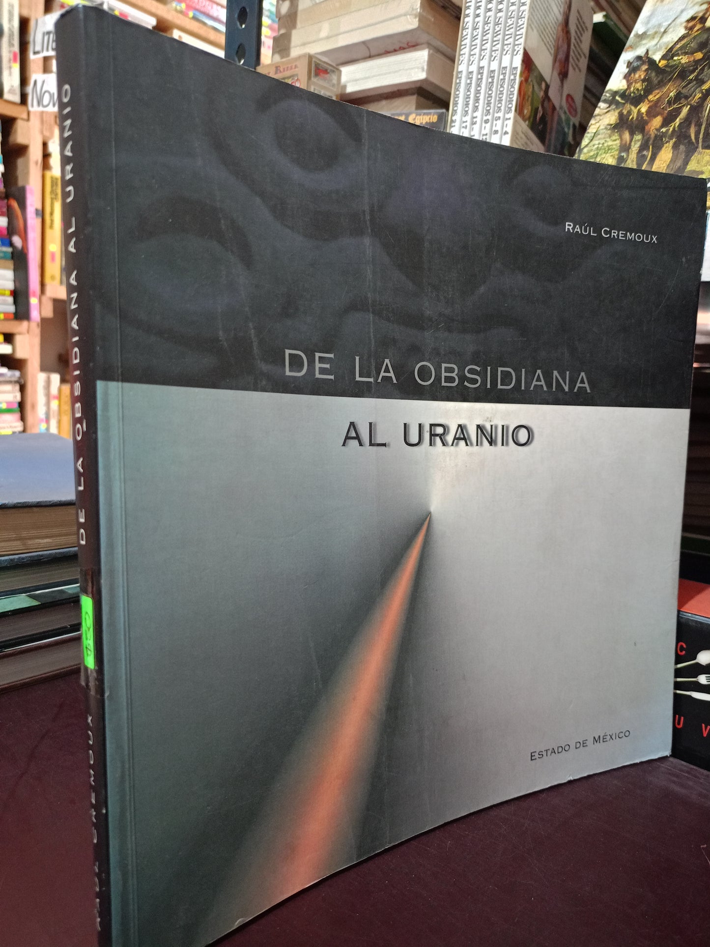 DE LA OBSIDIANA AL URANIO RAUL CREMOUX USADO ARTE LITERARIO 305