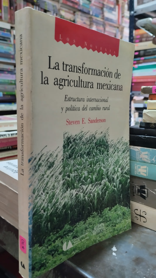 LA TRANSFORMACION DE LA AGRICULTURA MEXICANA POR STEVEN E SANDERSON LIBRO USADO AGRICULTURA ALDAMA