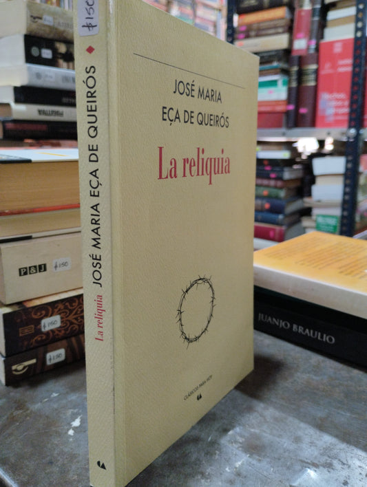LA RELIQUIA POR JOSE MARIA ECA DE QUEIROS USADO NOVELAS ALDAMA