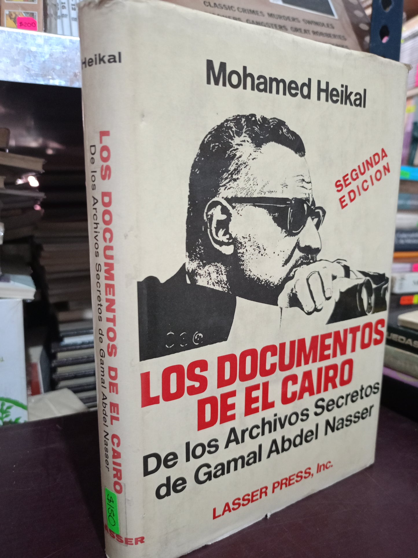LOS DOCUMENTOS DE EL CAIRO DE LOS ARCHIVOS SECRETOS DE GAMAL ABDEL NASSER POR MOHAMED HEIKAL USADO HISTORIA LITERARIO 305