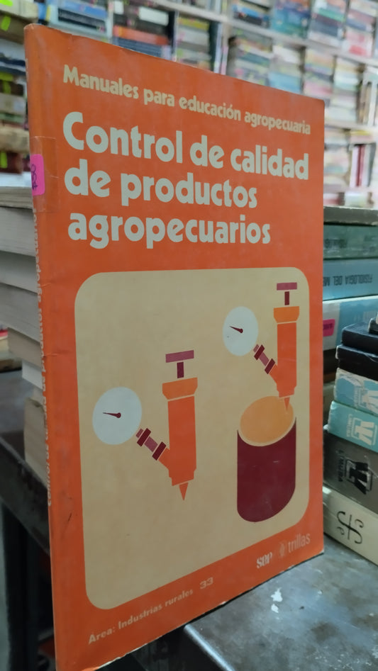 CONTROL DE CALIDAD DE PRODUCTOS AGROPECUARIOS LIBRO USADO AGRICULTURA ALDAMA