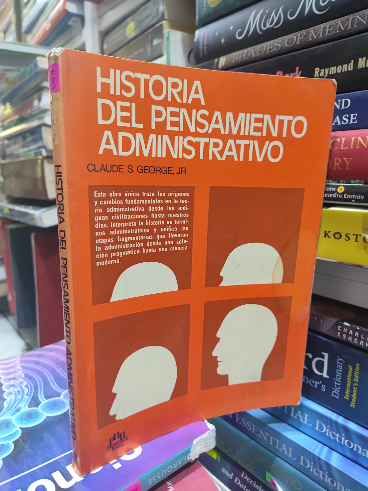 HISTORIA DEL PENSAMIENTO ADMINISTRATIVO POR CLAUDE S. GEORGE USADO ADMINISTRACION JUAREZ 507