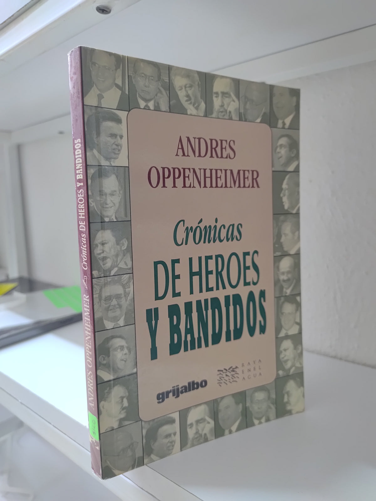 CRONICAS DE HEROES Y BANDIDOS POR ANDRES OPPENHEIMER USADO SOCIOLOGIA JUAREZ 515