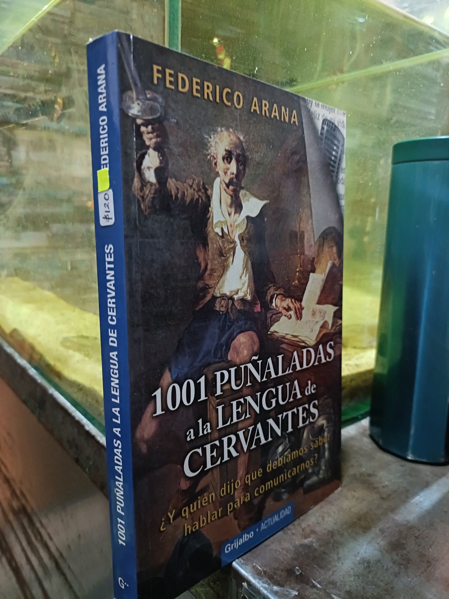 1001 PUÑALADAS A LA LENGUA DE CERVANTES POR FEDERICO ARANA USADO EDUCACION ALDAMA