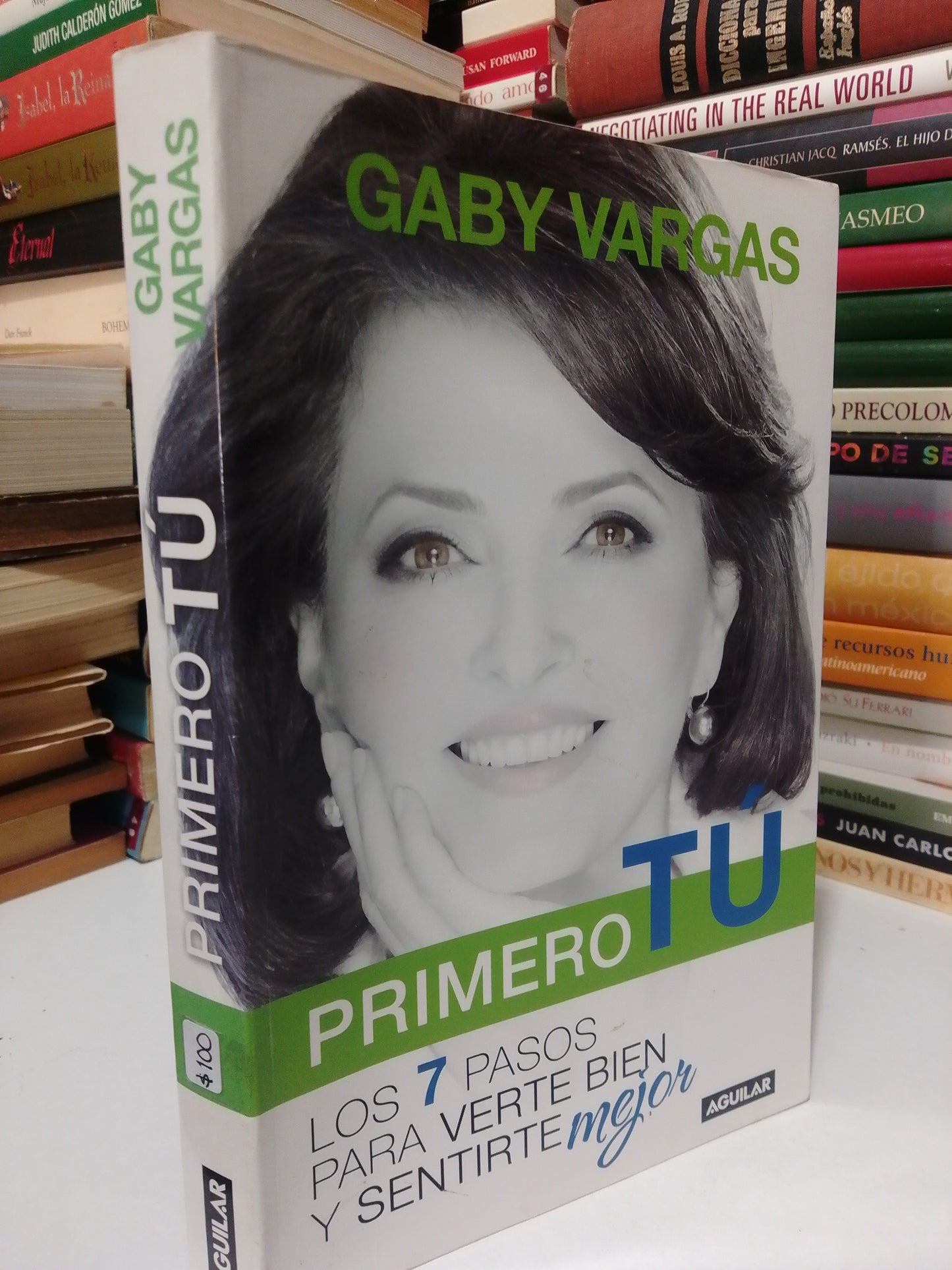 PRIMERO TU LOS 7 PASOS PARA VERTE BIEN Y SENTIRTE MEJOR POR GABY VARGAS USADO SUP.PERSONAL JUAREZ