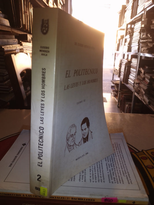 EL POLITÉCNICO LAS LEYES Y LOS HOMBRES POR DR EUSEBIO MENDOZA AVILA USADO SOCIOLOGÍA LITERARIO 207
