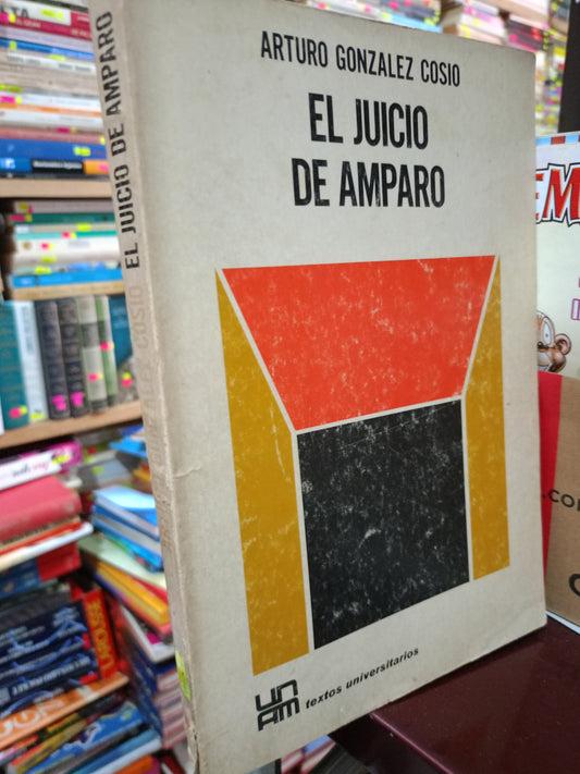 EL JUICIO DE AMPARO POR ARTURO GONZÁLEZ COSIO USADO DERECHO LITERARIO 305