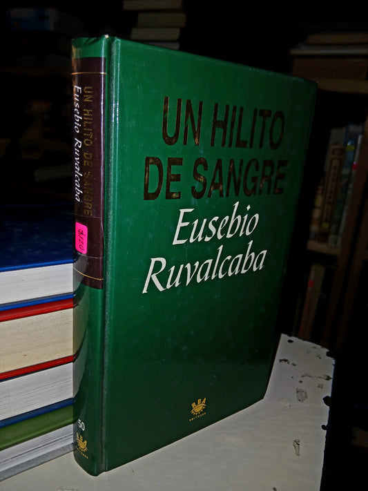 UN HILITO DE SANGRE POR EUSEBIO RUVALCABA USADO NOVELA LITERARIO 207