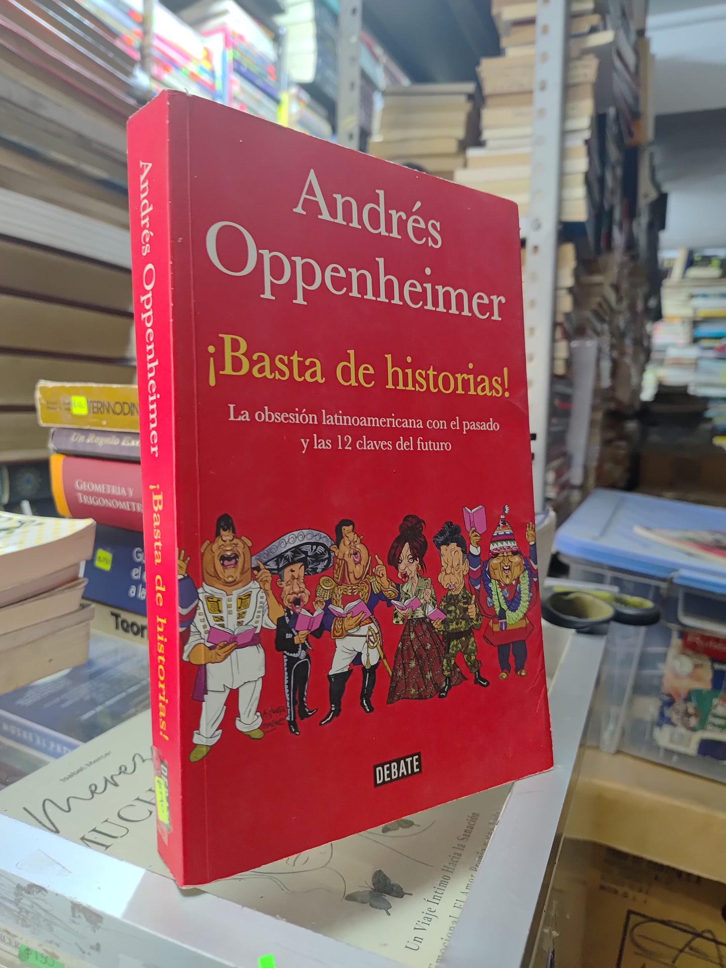 BASTA DE HISTORIAS POR ANDRES OPPENHEIMER USADO HISTORIA JUAREZ