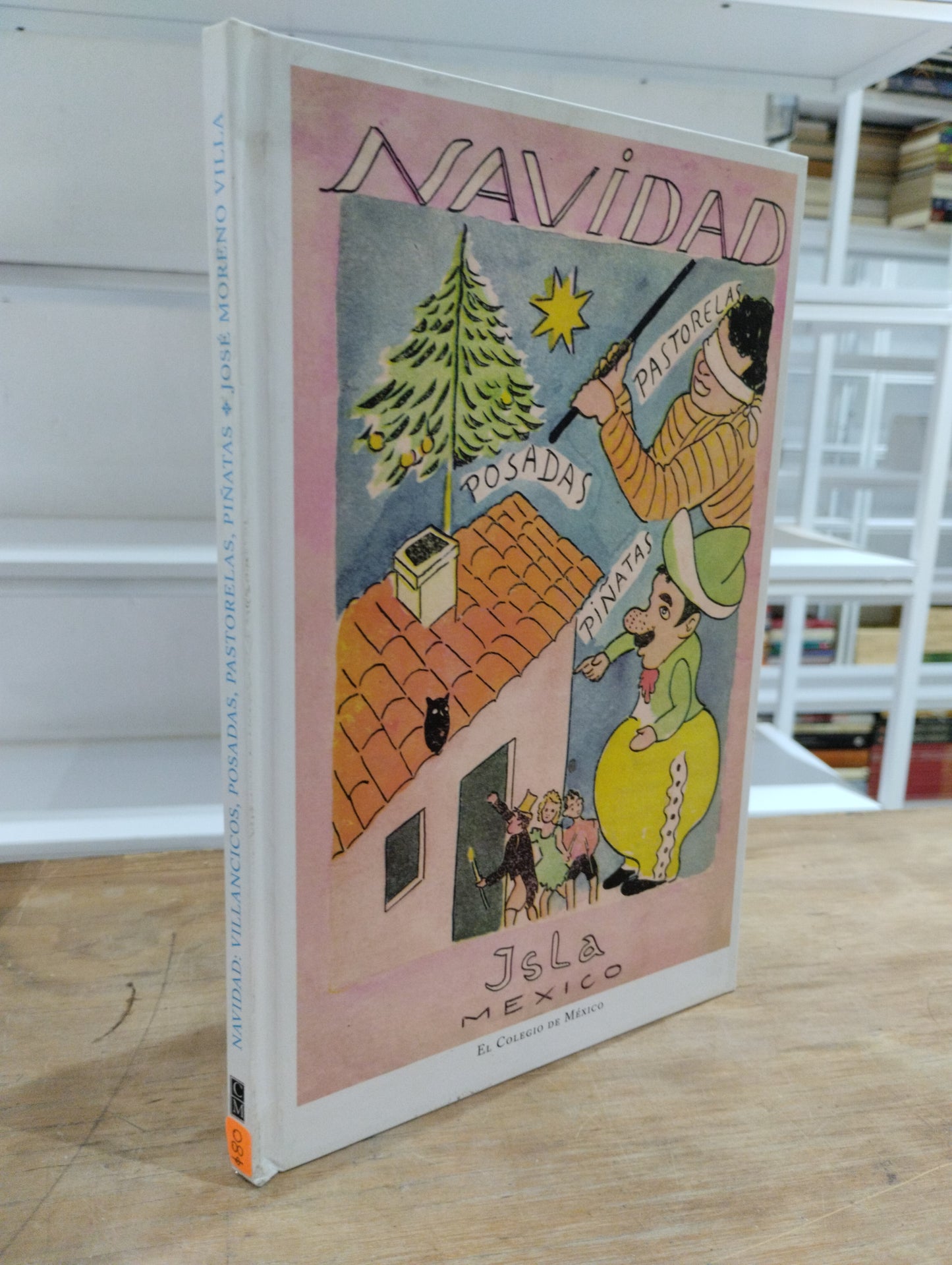 NAVIDAD VILLANCICOS POSADAS PASTORELAS PIÑATAS POR JOSE MORENO VILLA USADO POESIA JUAREZ 515