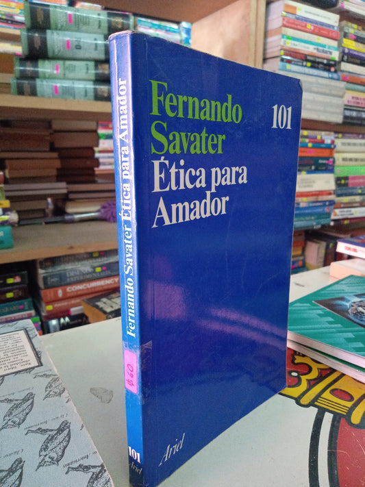 ETICA PARA AMADOR POR FERNANDO SAVATER USADO SOCIOLOGIA LITERARIO 207