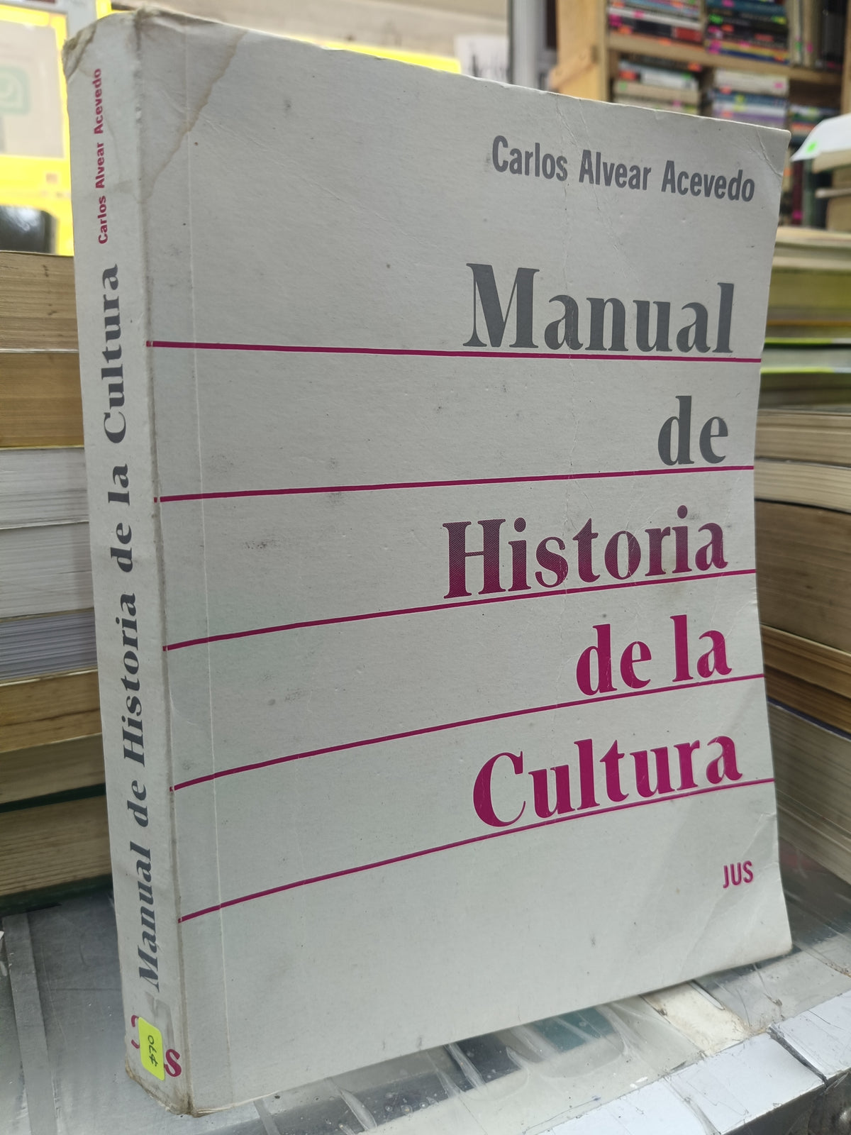 MANUAL DE HISTORIA DE LA CULTURA POR CARLOS ALVEAR ACEVEDO USADO HISTORIA JUÁREZ 507