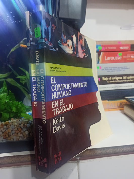 EL COMPORTAMIENTO HUMANO EN EL TRABAJO POR KEITH DAVIS USADO PSICOLOGÍA JUÁREZ