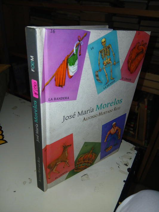 JOSÉ MARÍA MORELOS POR ALFONSO HURTADO RUIZ USADO HISTORIA LITERARIO 207