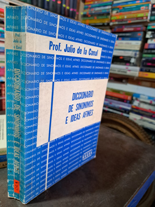 EL DICCIONARIO DE SINÓNIMOS E IDEAS AFINES JULIO DE LA CANAL USADO EDUCACIÓN ALDAMA