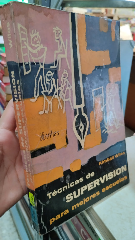 TECNICAS DE SUPERVISION PARA MEJORES ESCUELAS POR KIMBALL WILES LIBRO USADO EDUCACIÓN ALDAMA