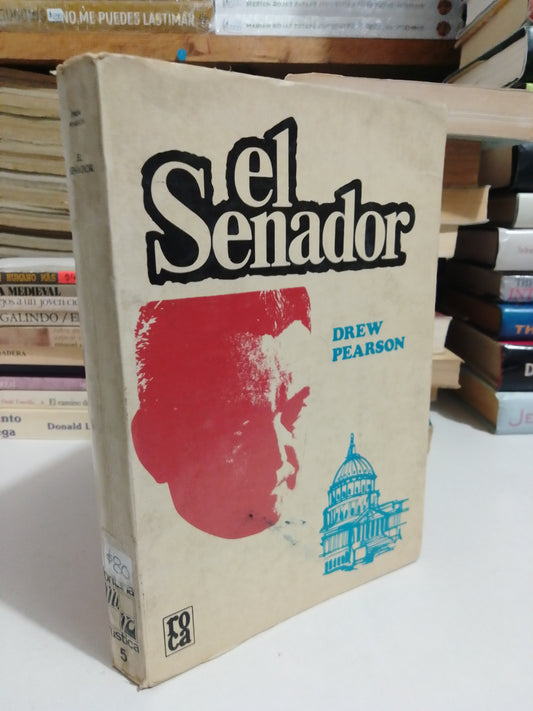 EL SENADOR POR DREW PEARSON USADO NOVELA JUÁREZ