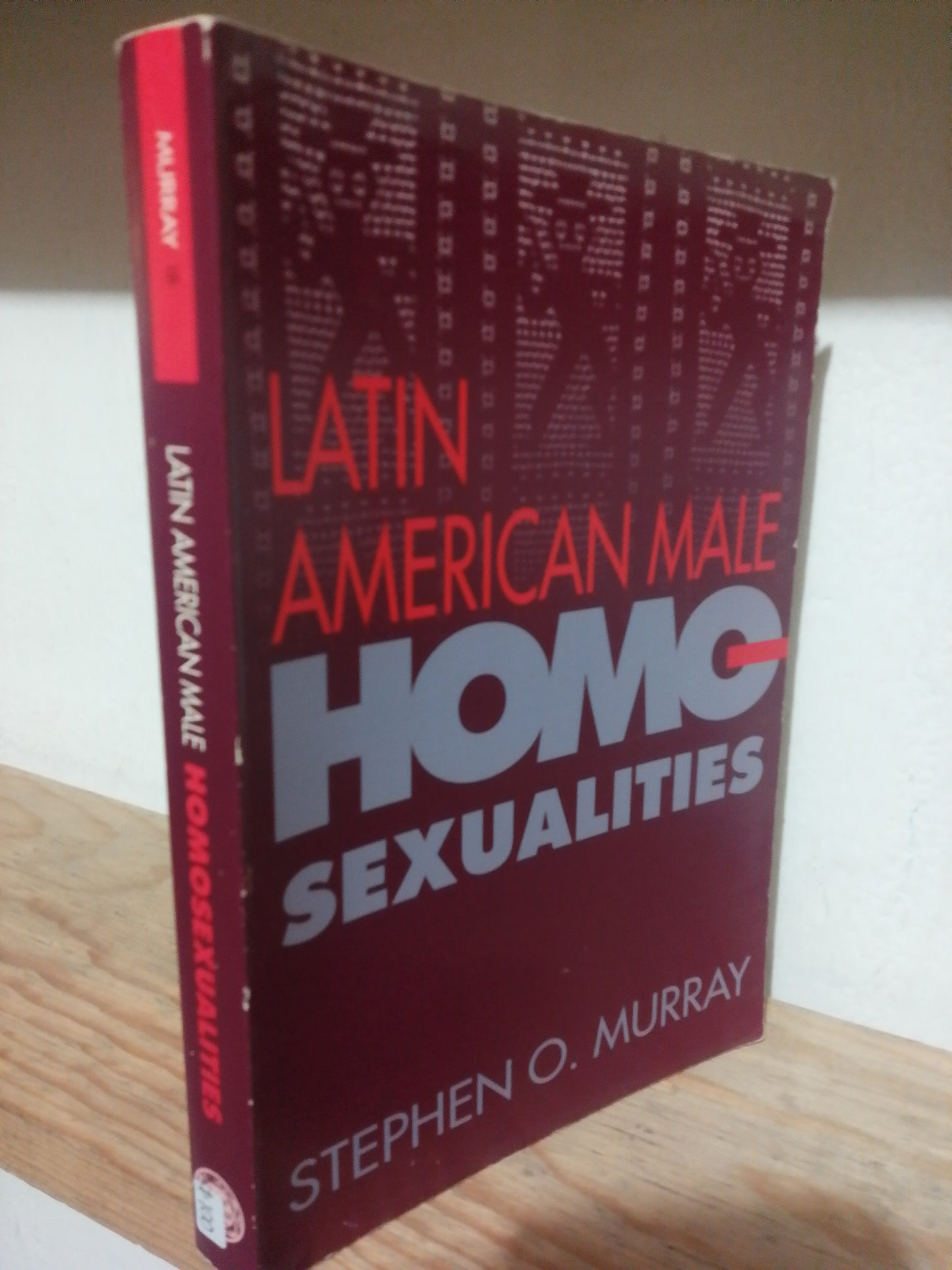LATIN AMERICAN MALE HOMO SEXUALITIES POR STEPHEN O. MURRAY USADO IDIOMAS JUAREZ