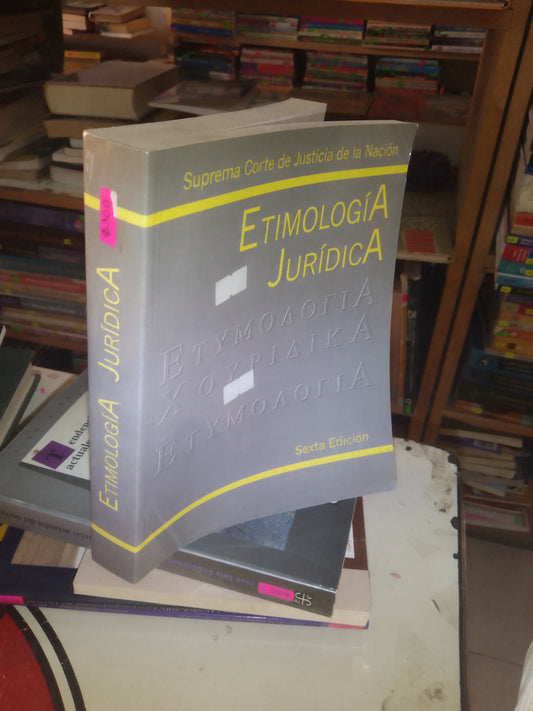 ETIMOLOGÍA JURÍDICA POR LA SUPREMA CORTE DE JUSTICIA DE LA NACIÓN USADO DERECHO LITERARIO 207