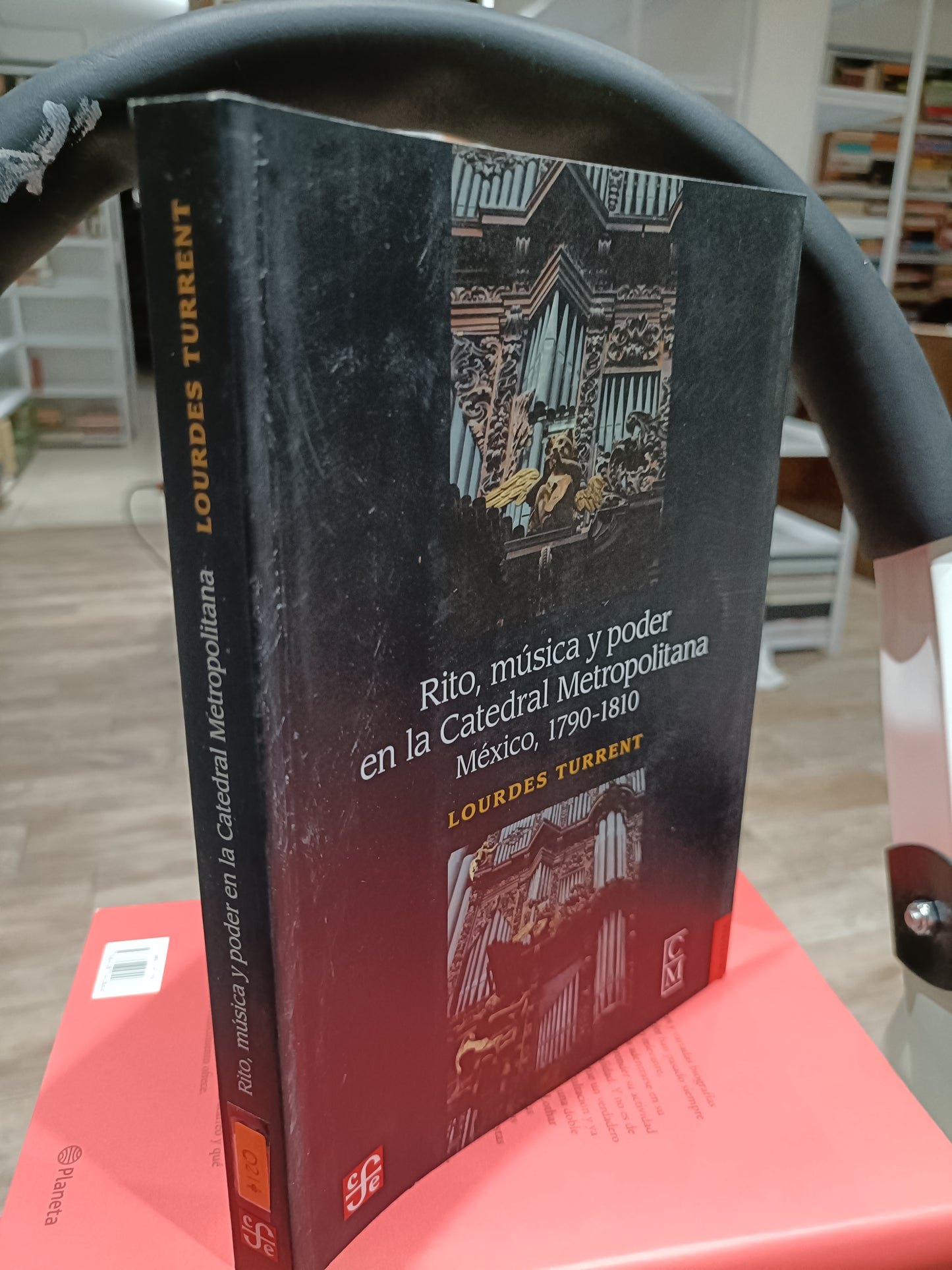 RITO MUSICA Y PODER EN LA CATEDRAL METROPOLITANA MEXICO 1790 1810 POR LOURDES TURRENT USADO HISTORIA JUAREZ 515