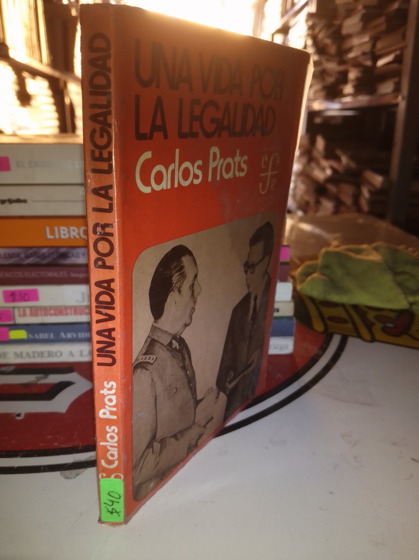 UNA VIDA POR LA LEGALIDAD POR CARLOS PRATS USADO POLÍTICA LITERARIO 207
