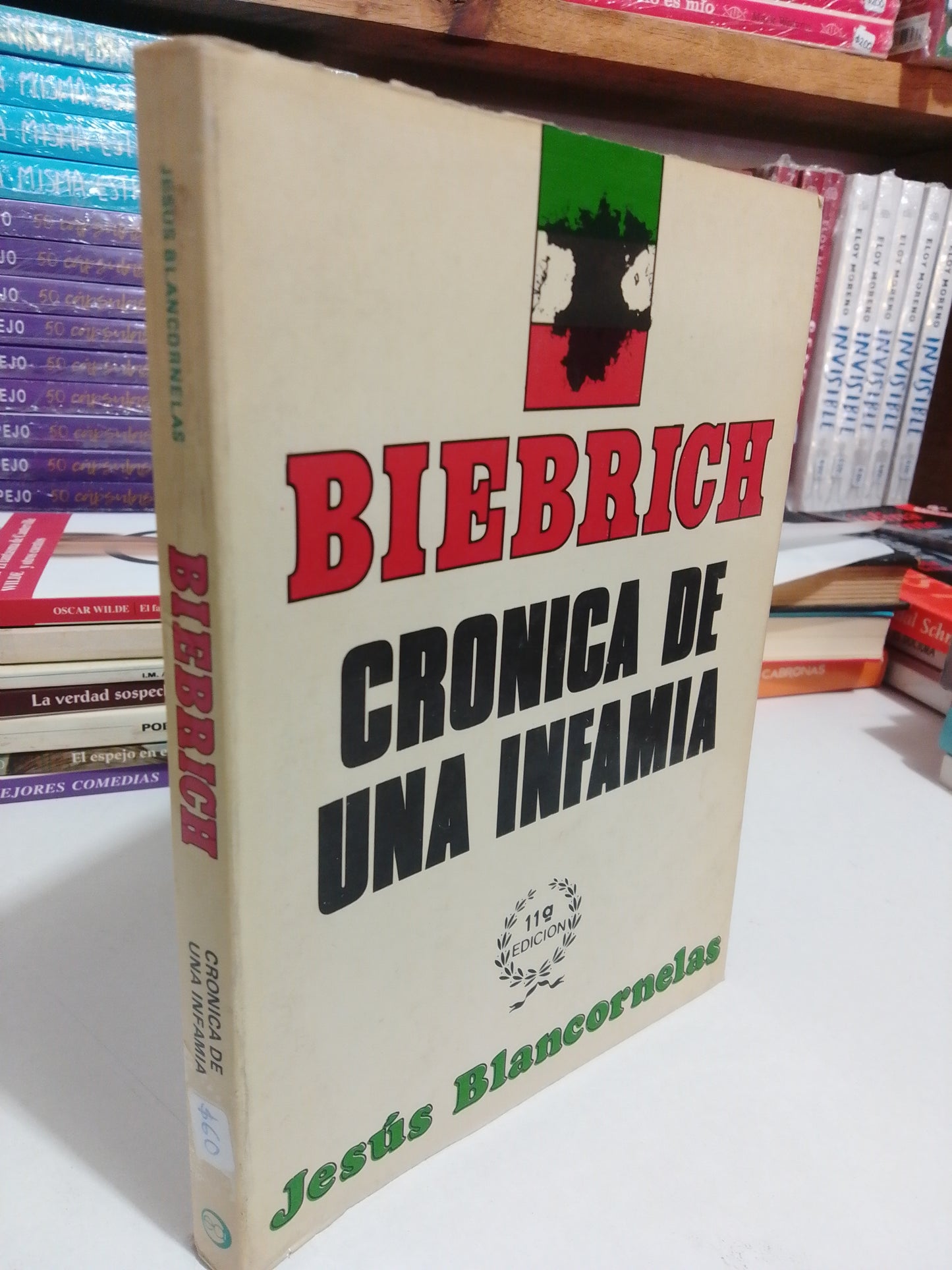 BIEBRICH CRONICA DE UNA INFAMIA POR JESUS BLANCORNELAS USADOS POLITICA JUAREZ