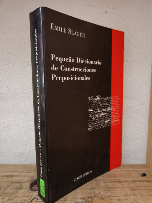 PEQUEÑO DICCIONARIO DE CONSTRUCCIONES PREPOSICIONALES POR EMILE SLAGER USADO EDUCACIÓN LITERARIO 305