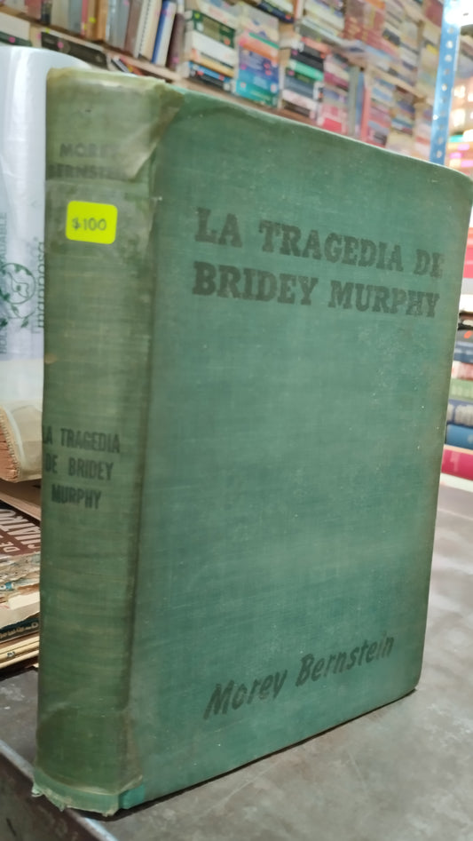LA TRAGEDIA DE BRIDEY MURPHY POR MOREY BERNSTEIN LIBRO USADO ANTIGUO ALDAMA
