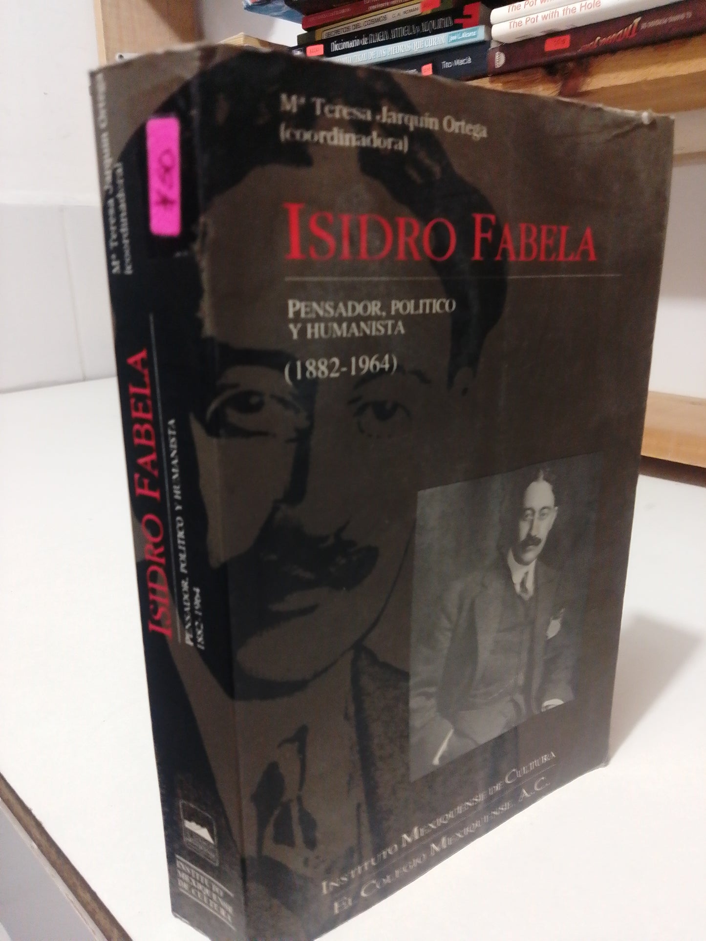 ISIDRO FABELA PENSADOR, POLITICO Y HUMANISTA USADO HISTORIA JUAREZ
