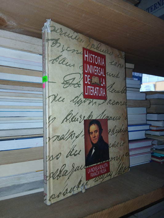 HISTORIA UNIVERSAL DE LA LITERATURA. LA LITERATURA REALISTA: FRANCIA Y RUSIA POR JUAN MANUEL PRADO (DIRECTOR) USADO NOVELA LITERARIO 207