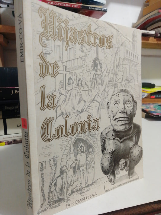 HIJASTROS DE LA COLONIA POR EMIR COVA USADO HISTORIA JUAREZ
