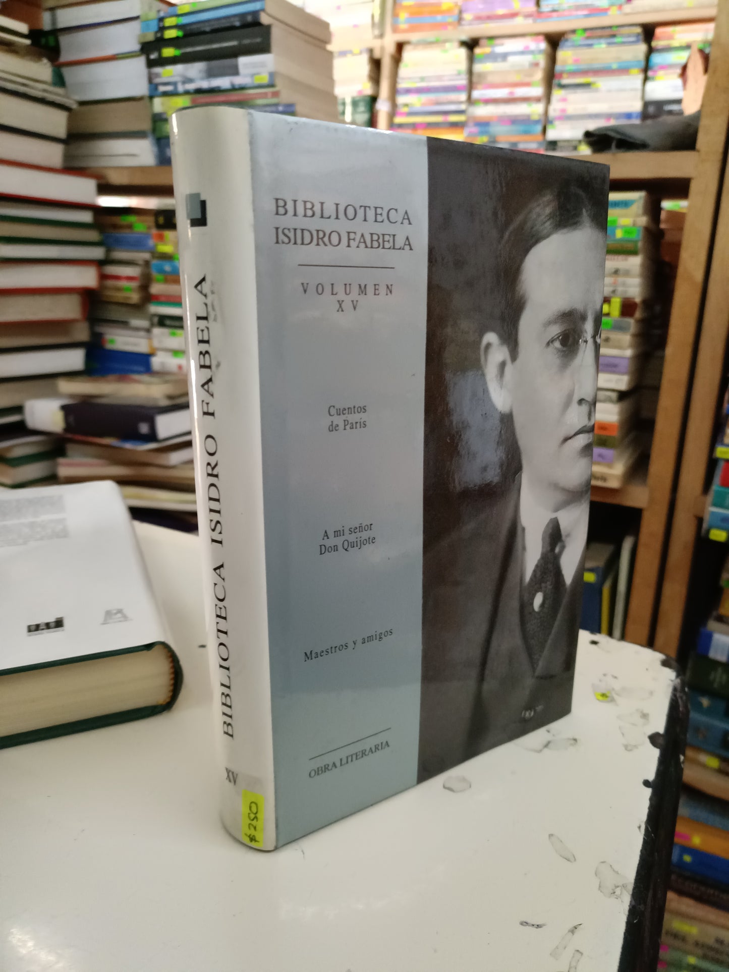 BIBLIOTECA ISIDRO FABELA VOLUMEN XIV: CUENTOS DE PARÍS, A MI SEÑOR DON QUIJOTE, MAESTROS Y AMIGOS USADO HISTORIA LITERARIO 207